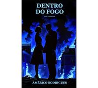 Dentro do Fogo