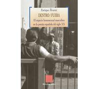 Dentro/Fuera: El espacio homosexual masculino en la poesía española del siglo XX (OTRAS EUTOPIAS)
