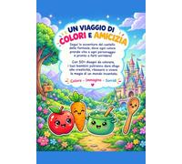 DENTRO IL CASTELLO DELLE FANTASIE: 50+ Disegni da Colorare per Bambini 0-9 Anni | Libro da Colorare Kawaii con Castelli, Principesse, Animali, Magia e Personaggi Fantastici