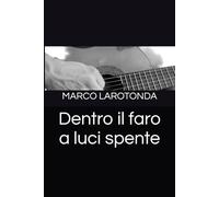 Dentro il faro a luci spente