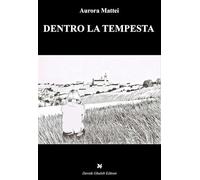 Dentro la tempesta (Fogli di vita)