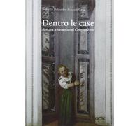 Dentro le case. Abitare a Venezia nel Cinquecento (Recto/verso)