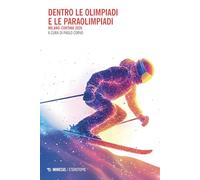 Dentro le Olimpiadi e le Paraolimpiadi. Milano-Cortina 2026 (Eterotopie)