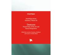 Dentures - Present State-of-the-Art and Future Perspectives (Dentistry)