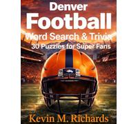 Denver Football: Word Search & Trivia: 30 Puzzles for Super Fans