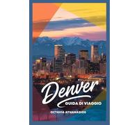 DENVER GUIDA DI VIAGGIO
