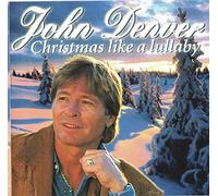 Denver, John - Christmas Like a Lullaby