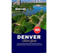 Denver Travel Guide 2026: Discover Colorado’s Vibrant Scenic Mountains, Downtown, Unforgettable Outdoor Adventures, and Top Attractions in USA