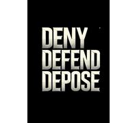 Deny Defend Depose Notebook