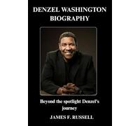 DENZEL WASHINGTON BIOGRAPHY: Beyond the spotlight Denzel's journey