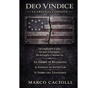 Deo Vindice: La trilogia completa di spionaggio e intrighi politici nella Guerra Civile Americana