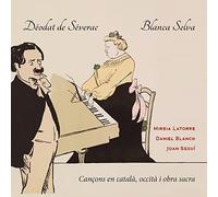 Déodat de Séverac i Blanca Selva. Cançons en català, occità i obra sacra
