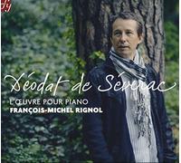 Deodat De Severac - Works for Piano - Francois-Michel Rignon (3CD)