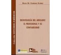 deontologia del abogado: el profesional y su confiabilidad