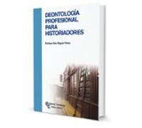 Deontología profesional para historiadores