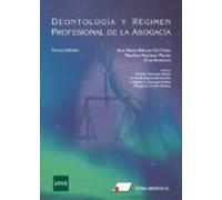 Deontología y régimen profesional de la abogacía