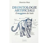 DEONTOLOGIE ARTIFICIALI: il maggiore dei lutti (corpus artificiale)