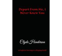 Depart From Me, I Never Knew You: A Prophetic Warning to a Sleeping World