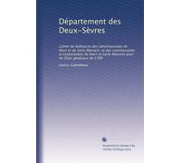Département des Deux-Sèvres: Cahier de doléances des sénéchaussées de Niort et de Saint-Maixent, et des communautés et corporations de Niort et Saint-Maixent pour les États généraux de 1789