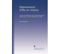 Département d'Ille-et-Vilaine: Cahiers de doléances de la sénéchaussée de Rennes pour les États généraux de 1789: Volume 4