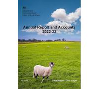 Department for Environment, Food and Rural Affairs Annual Report and Accounts 2022-23 for the year ended 31 March 2023 (House of Commons Paper) HC 1872