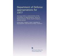 Department of Defense appropriations for 1977: Hearings before a subcommittee of the Committee on Appropriations, House of Representatives, Ninety-fourth Congress, second session: Volume 2