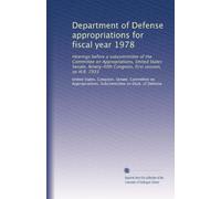 Department of Defense appropriations for fiscal year 1978: Hearings before a subcommittee of the Committee on Appropriations, United States Senate, ... first session, on H.R. 7933: Volume 2