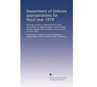 Department of Defense appropriations for fiscal year 1978: Hearings before a subcommittee of the Committee on Appropriations, United States Senate, ... first session, on H.R. 7933: Volume 5