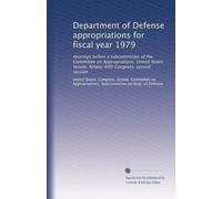Department of Defense appropriations for fiscal year 1979: Hearings before a subcommittee of the Committee on Appropriations, United States Senate, Ninety-fifth Congress, second session: Volume 25