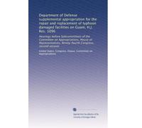 Department of Defense supplemental appropriation for the repair and replacement of typhoon damaged facilities on Guam, H.J. Res. 1096: Hearings before ... Ninety-fourth Congress, second session