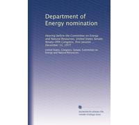 Department of Energy nomination: Hearing before the Committee on Energy and Natural Resources, United States Senate, Ninety-fifth Congress, first session ... December 13, 1977