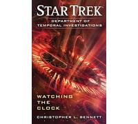 Department of Temporal Investigations: Watching the Clock (Star Trek)