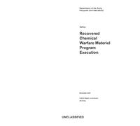 Department of the Army Pamphlet DA PAM 385-62 Safety: Recovered Chemical Warfare Materiel Program Execution November 2025