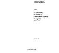 Department of the Army Pamphlet DA PAM 385-62 Safety: Recovered Chemical Warfare Materiel Program Execution November 2025
