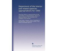 Department of the Interior and related agencies appropriations for 1990: Hearings before a subcommittee of the Committee on Appropriations, House of ... First Congress, first session: Volume 9