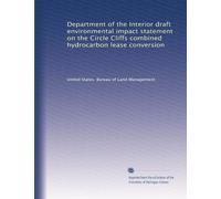 Department of the Interior draft environmental impact statement on the Circle Cliffs combined hydrocarbon lease conversion