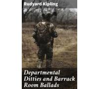 Departmental Ditties And Barrack Room Ballads (ebook)
