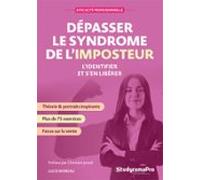 Dépasser Le Syndrome De Limposteur : Lidentifier Et Sen Libérer (ebook