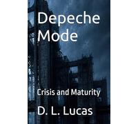 Depeche Mode: Crisis and Maturity (Depeche Mode: A Song-by-Song Trilogy)