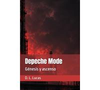 Depeche Mode: Génesis y ascenso (Trilogía canción a canción)