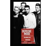 Depeche Mode: Palabras del universo (Depeche Mode Words of the universe)