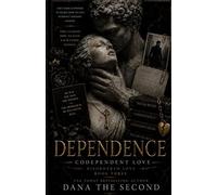 DEPENDENCE: Disordered Love - Book III: They were supposed to learn how to live without needing anyone. They learned how to need each other instead.