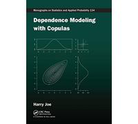 Dependence Modeling with Copulas (Chapman & Hall/CRC Monographs on Statistics and Applied Probability)