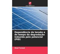Dependência da tensão e do tempo da degradação induzida pelo potencial (PID)