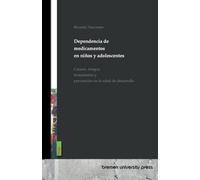 Dependencia de medicamentos en niños y adolescentes: Causas, riesgos, tratamiento y prevención en la edad de desarrollo