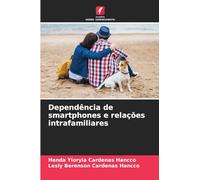 Dependência de smartphones e relações intrafamiliares