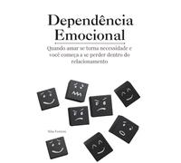 Dependência Emocional: Quando amar se torna necessidade e você começa a se perder dentro do relacionamento