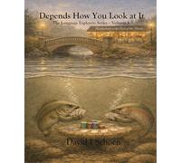 Depends How You Look at It: The Language Explorers Series, Volume 8