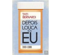 Depois a Louca Sou Eu