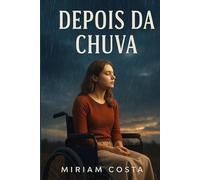 Depois da Chuva: Um Romance de Superação, Mistério e Recomeço